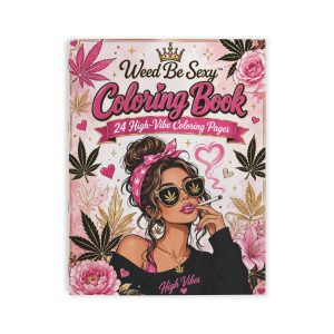 Weed Be Sexy Coloring Book — 24 High-Vibe Cannabis Adult Coloring Pages